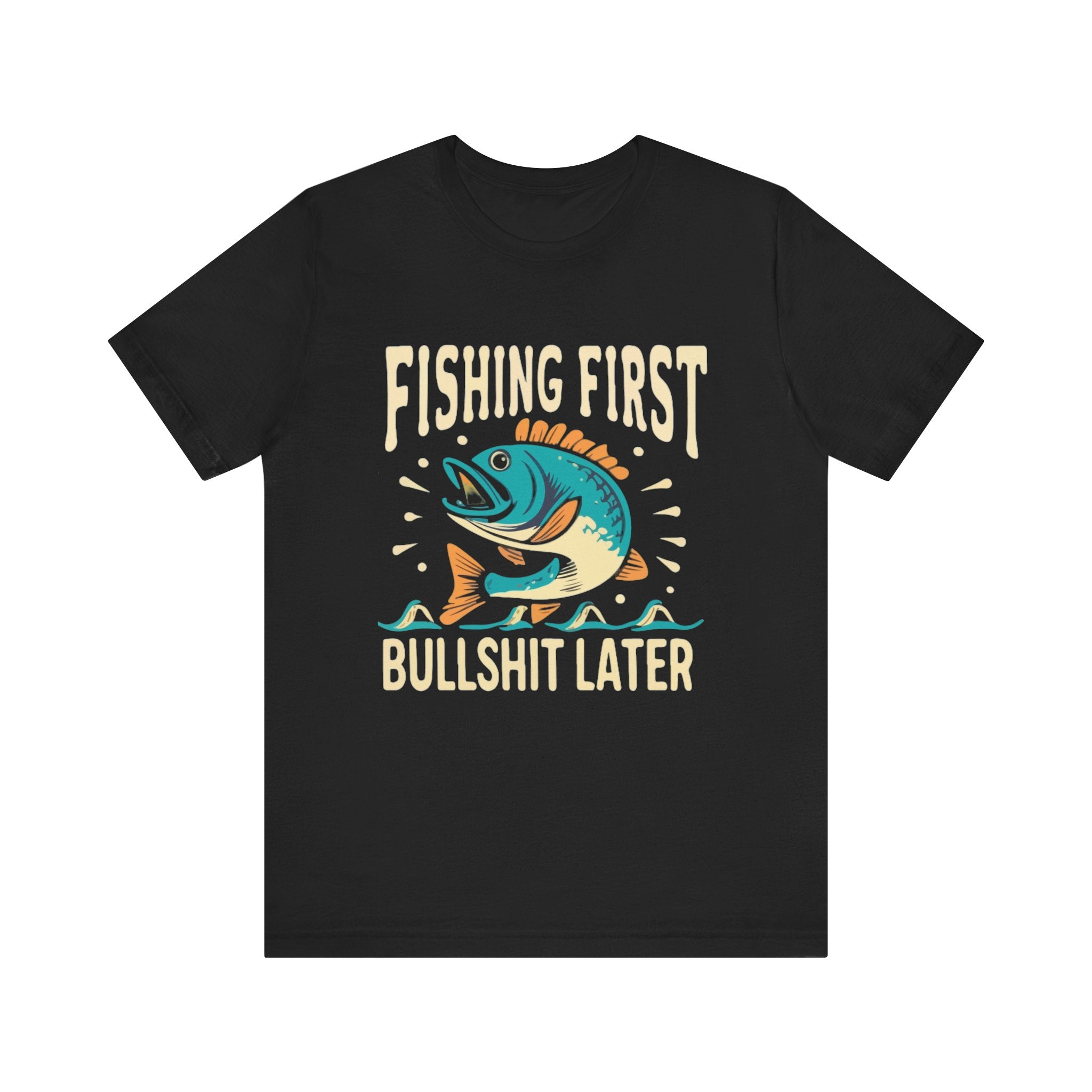 Fishing first— Jersey Short Sleeve Tee Shirt