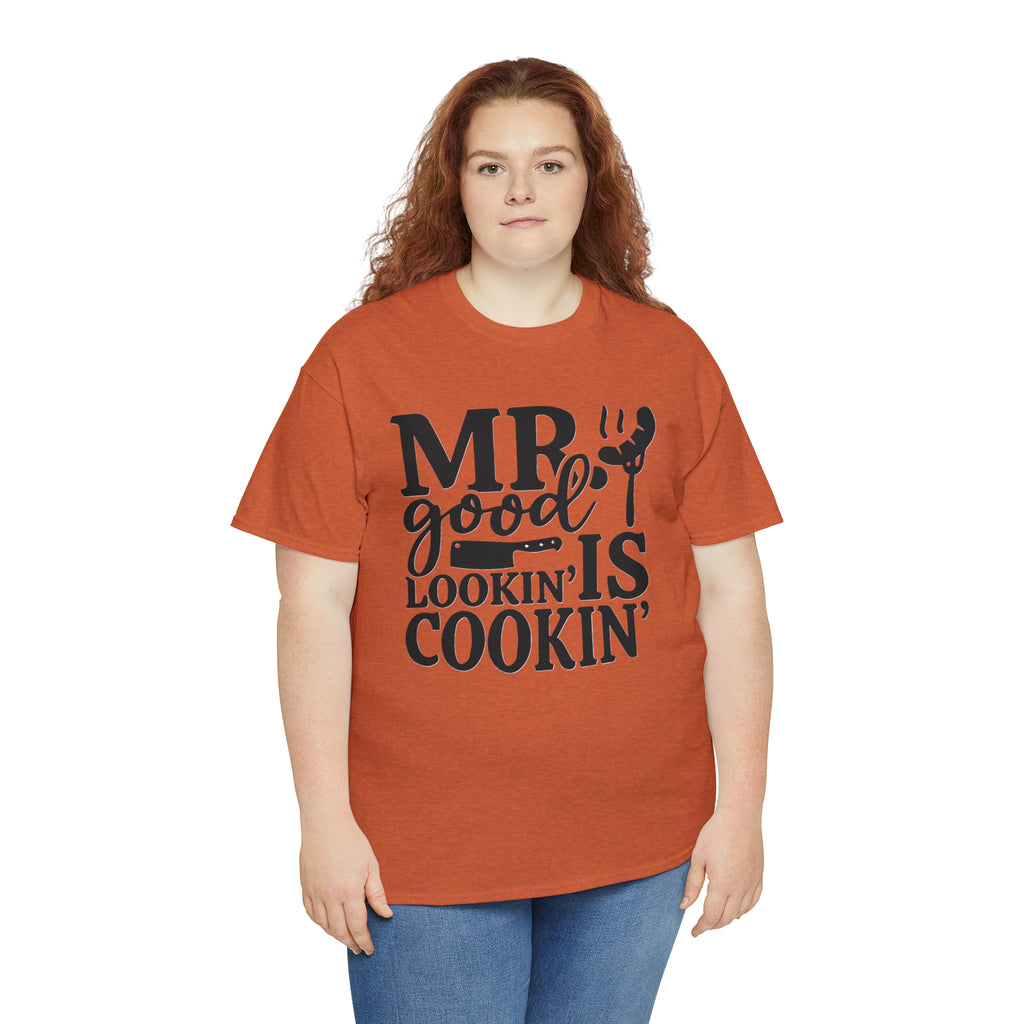 Mr good looking— Heavy Cotton Tee