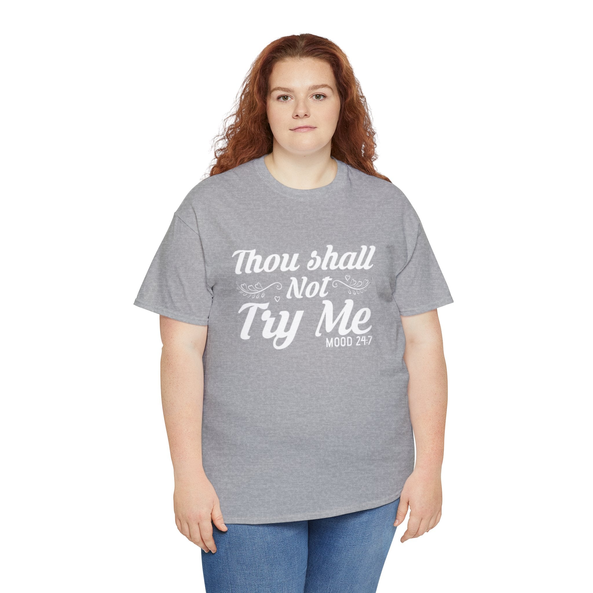 Thou shall not try me-Heavy Cotton Tee Shirt