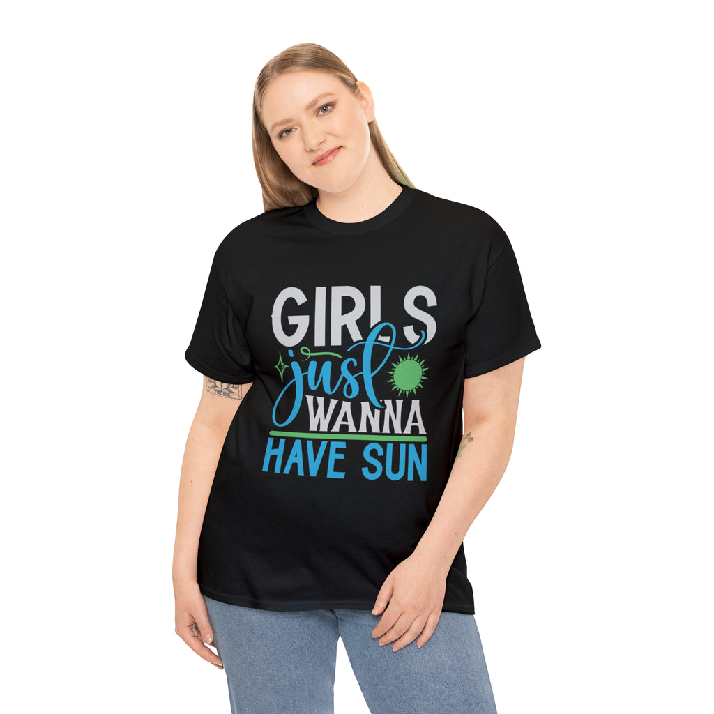 Girls just wanna have sun- Heavy Cotton Tee