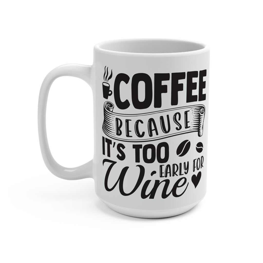 Coffee Lover's 15oz Mug, Perfect Gift for Coffee Enthusiasts, Cafe Decor, Birthday, Kitchenware, Fun Drinkware, Unique Tea Mug