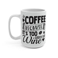 Coffee Lover's 15oz Mug, Perfect Gift for Coffee Enthusiasts, Cafe Decor, Birthday, Kitchenware, Fun Drinkware, Unique Tea Mug