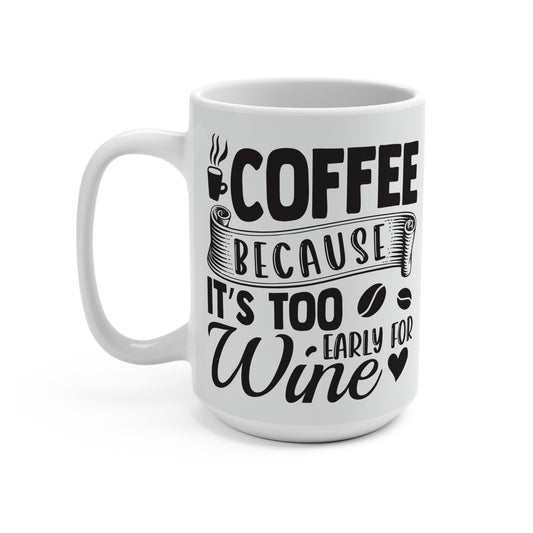 Coffee Lover's 15oz Mug, Perfect Gift for Coffee Enthusiasts, Cafe Decor, Birthday, Kitchenware, Fun Drinkware, Unique Tea Mug