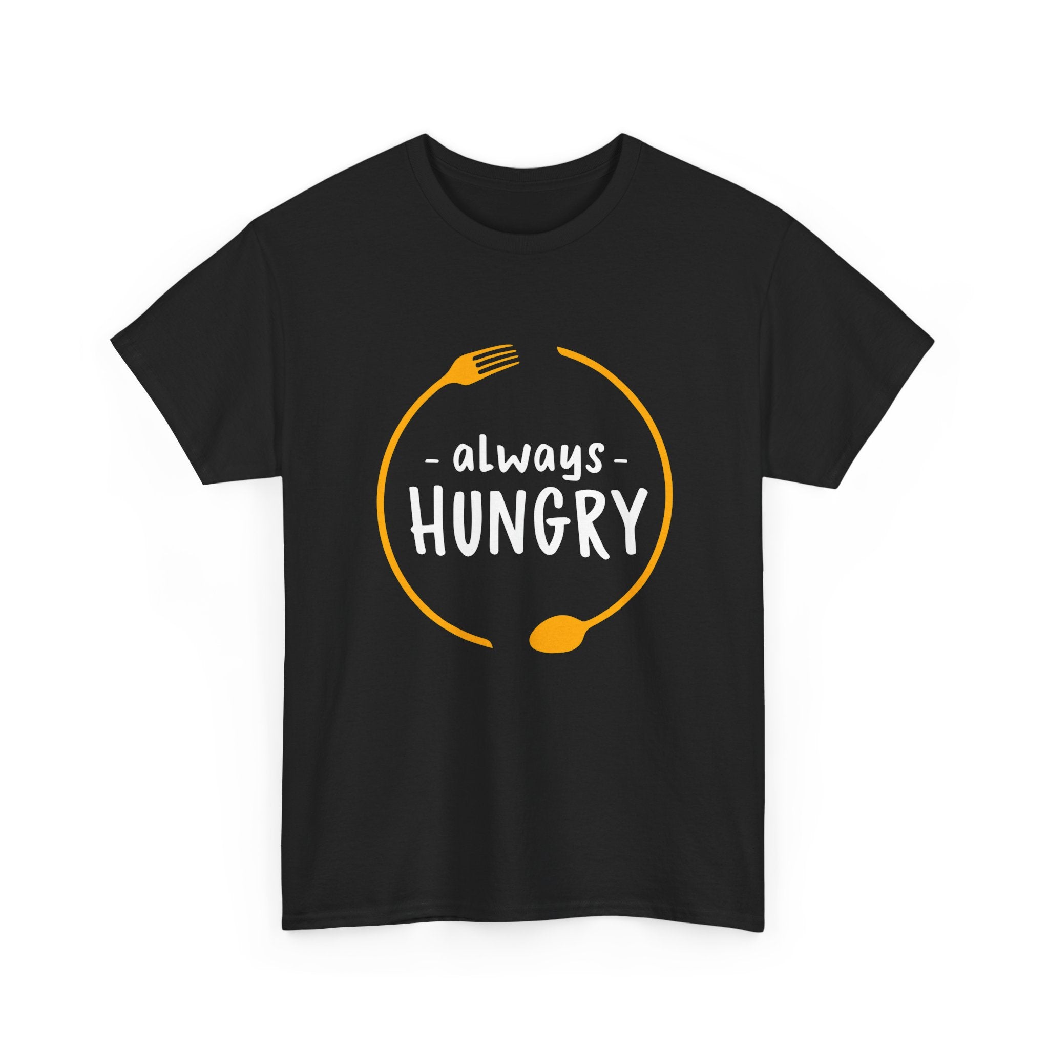 Always hungry- Heavy Cotton Tee Shirt