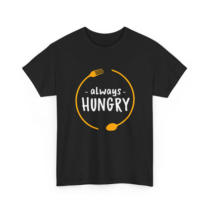 Always hungry- Heavy Cotton Tee Shirt