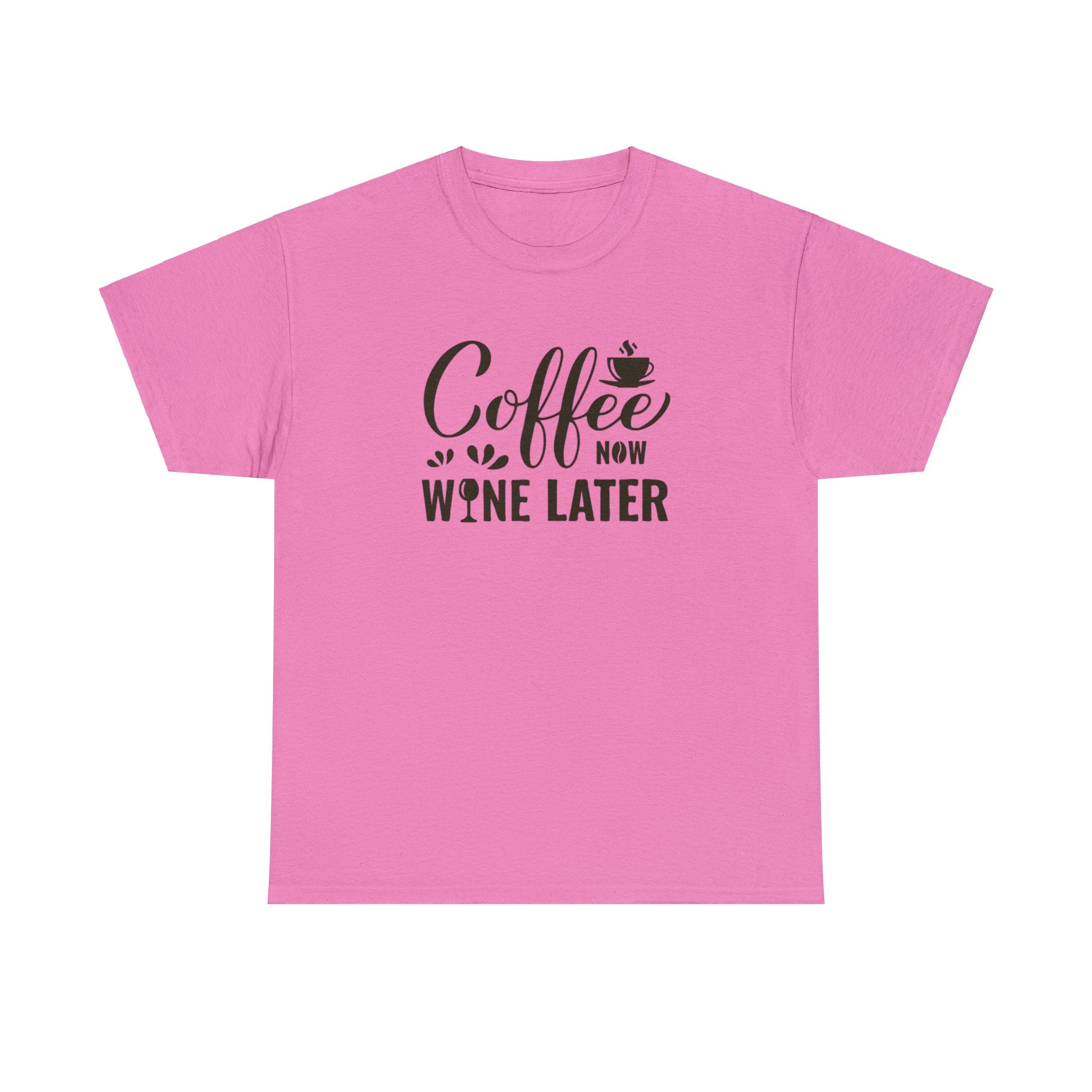 Coffee now wine later- Heavy Cotton Tee