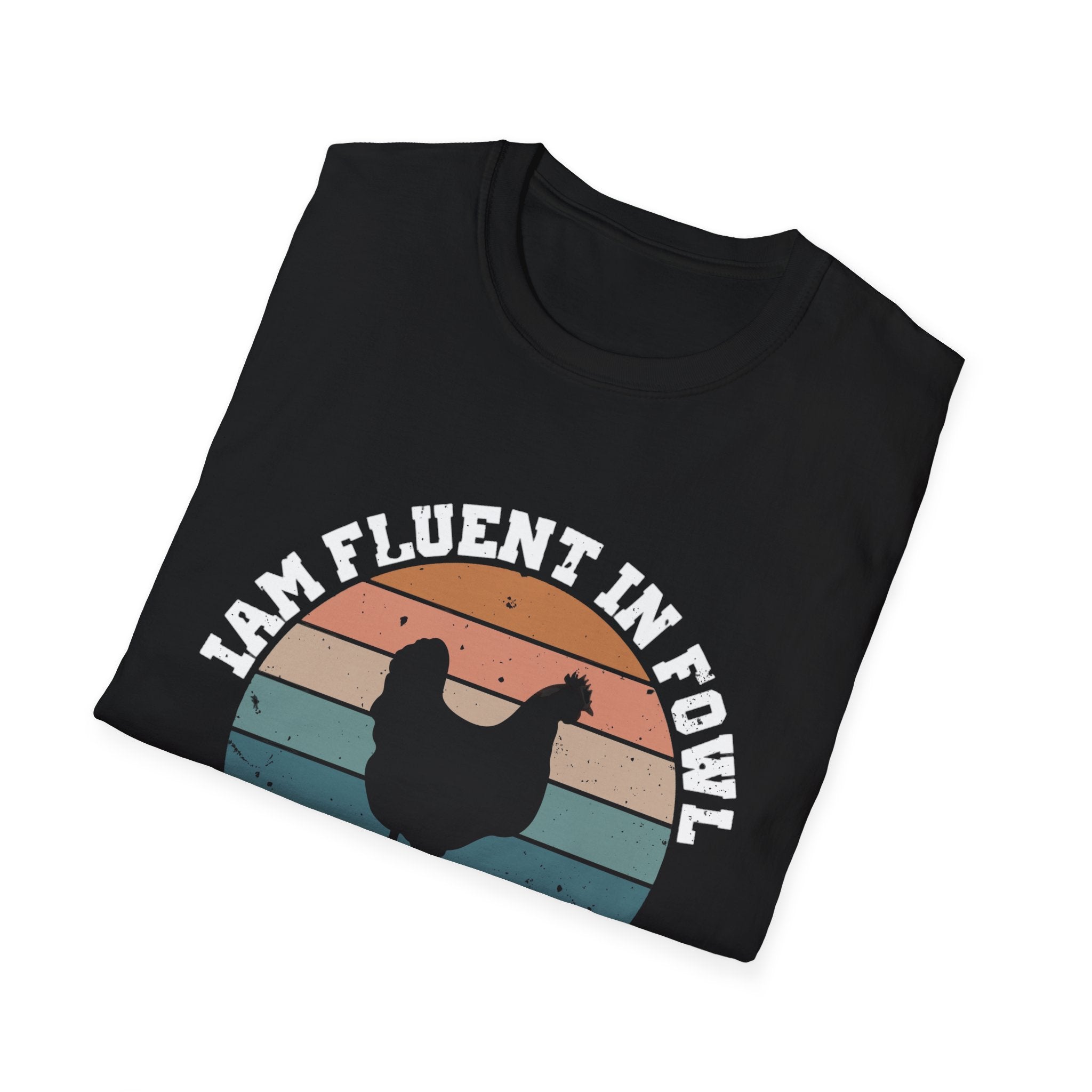 Fluent in fowl language-  Softstyle T-Shirt
