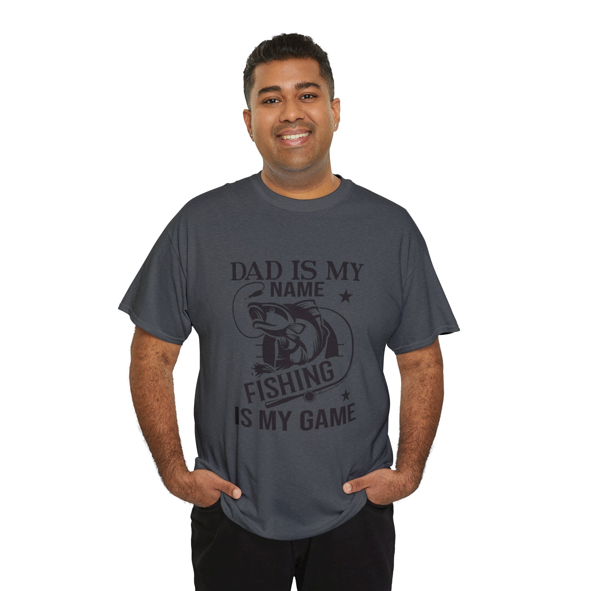 Dad is my name fishing is my game- Heavy Cotton Tee Shirt