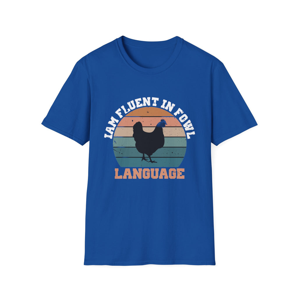 Fluent in fowl language-  Softstyle T-Shirt