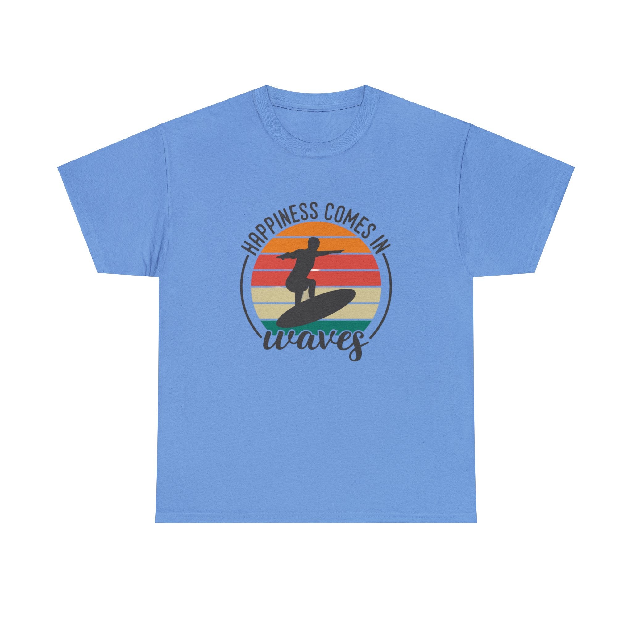 Happiness comes in waves- Heavy Cotton Tee
