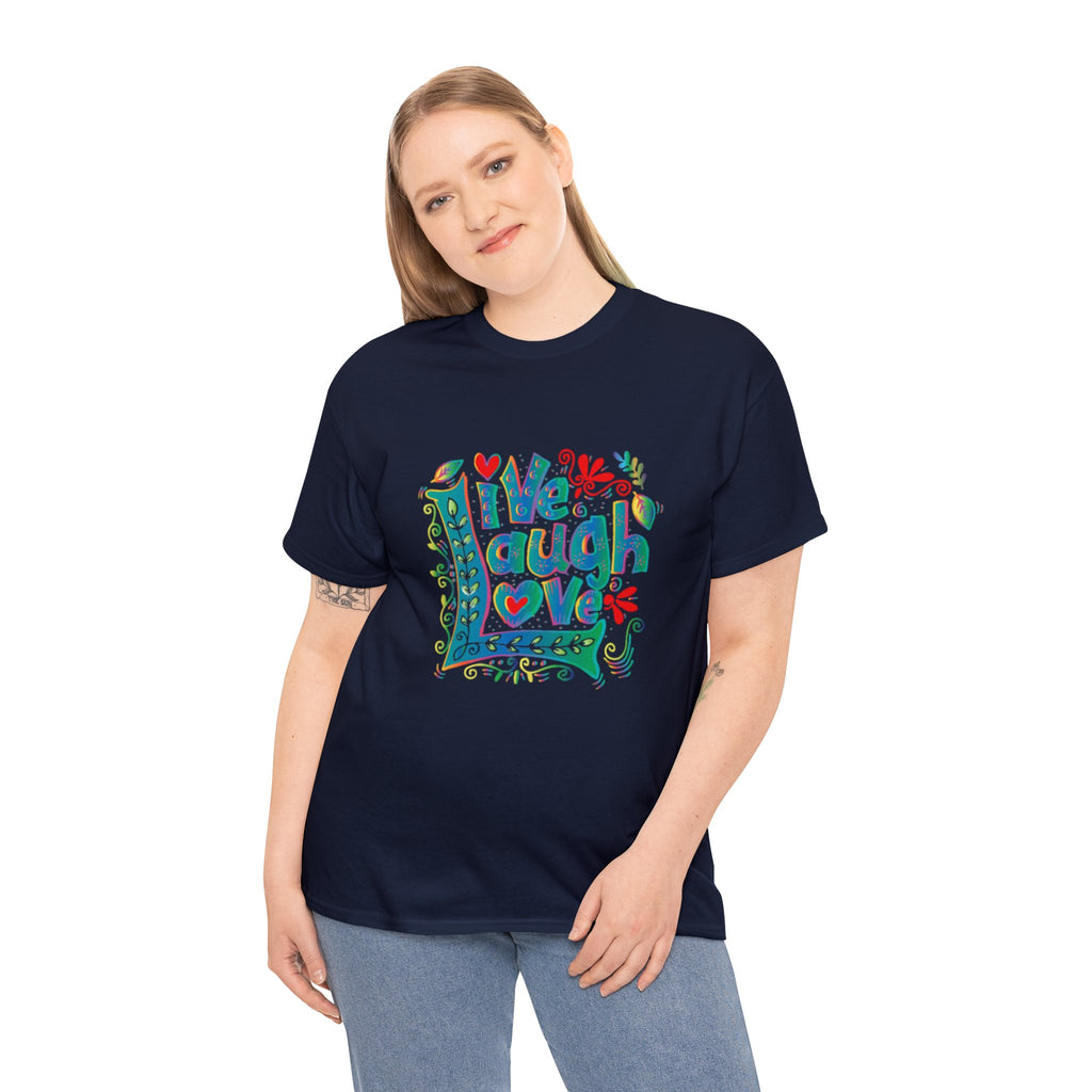 Live laugh love- Heavy Cotton Tee shirt
