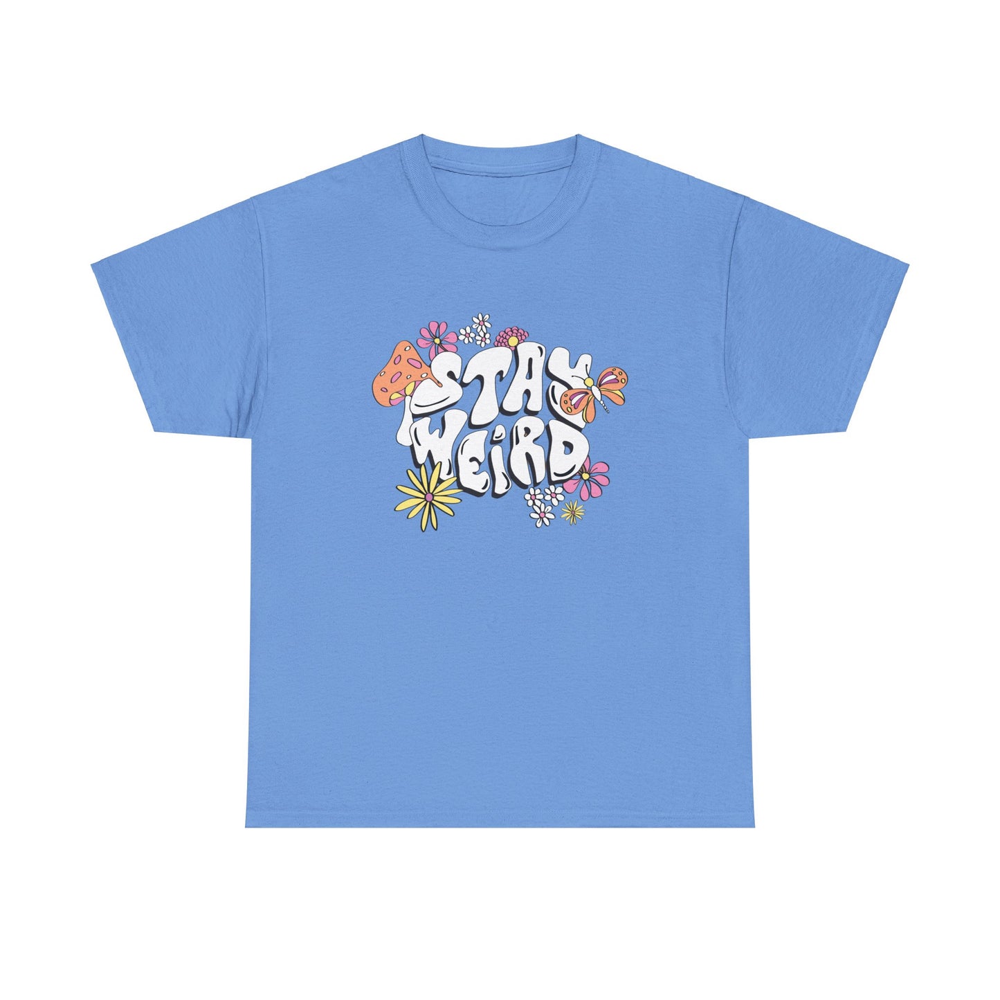 Stay wierd- Heavy Cotton Tee Shirt