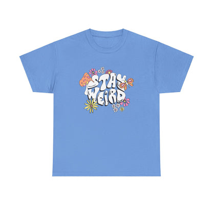 Stay wierd- Heavy Cotton Tee Shirt