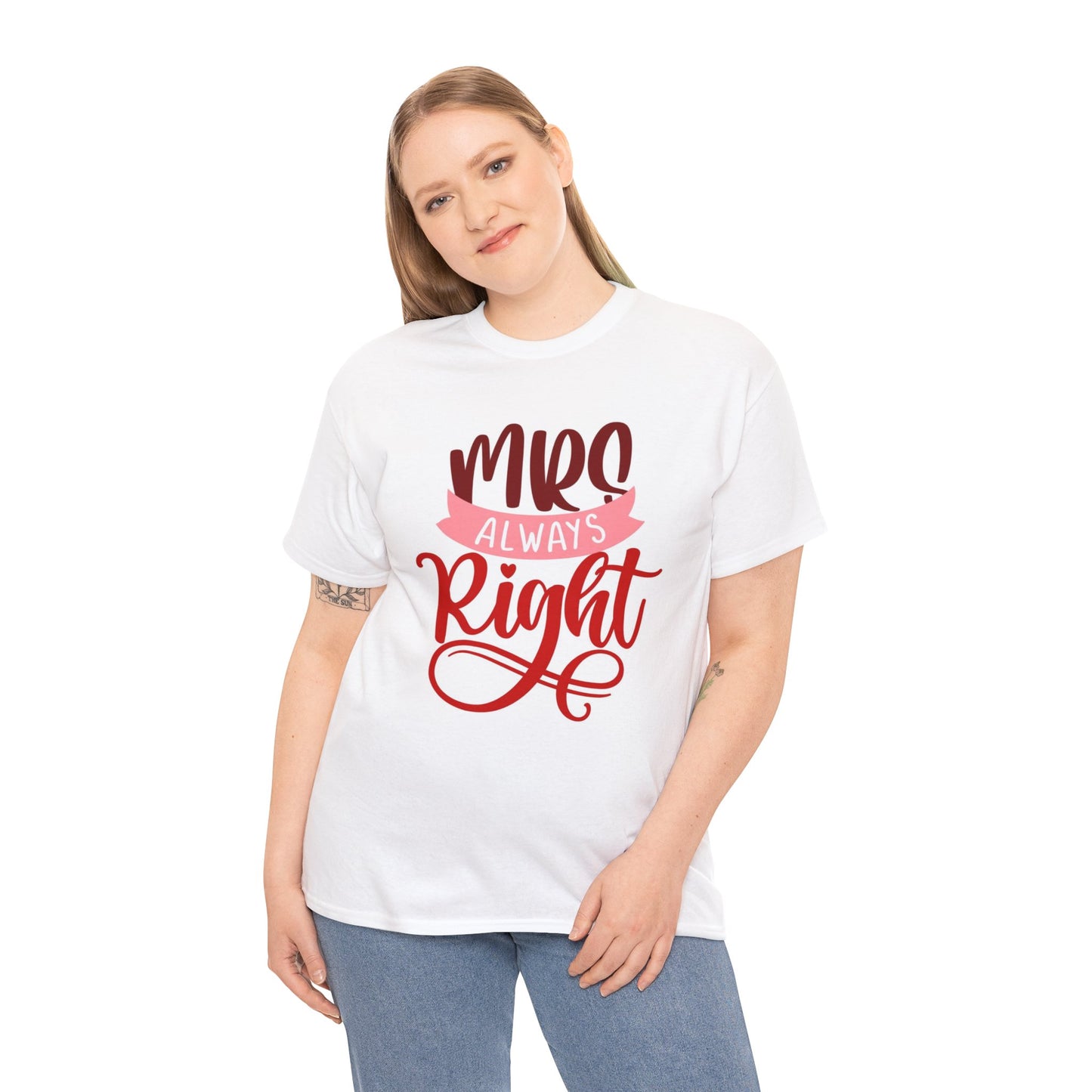 Mrs always right- Heavy Cotton Tee Shirt