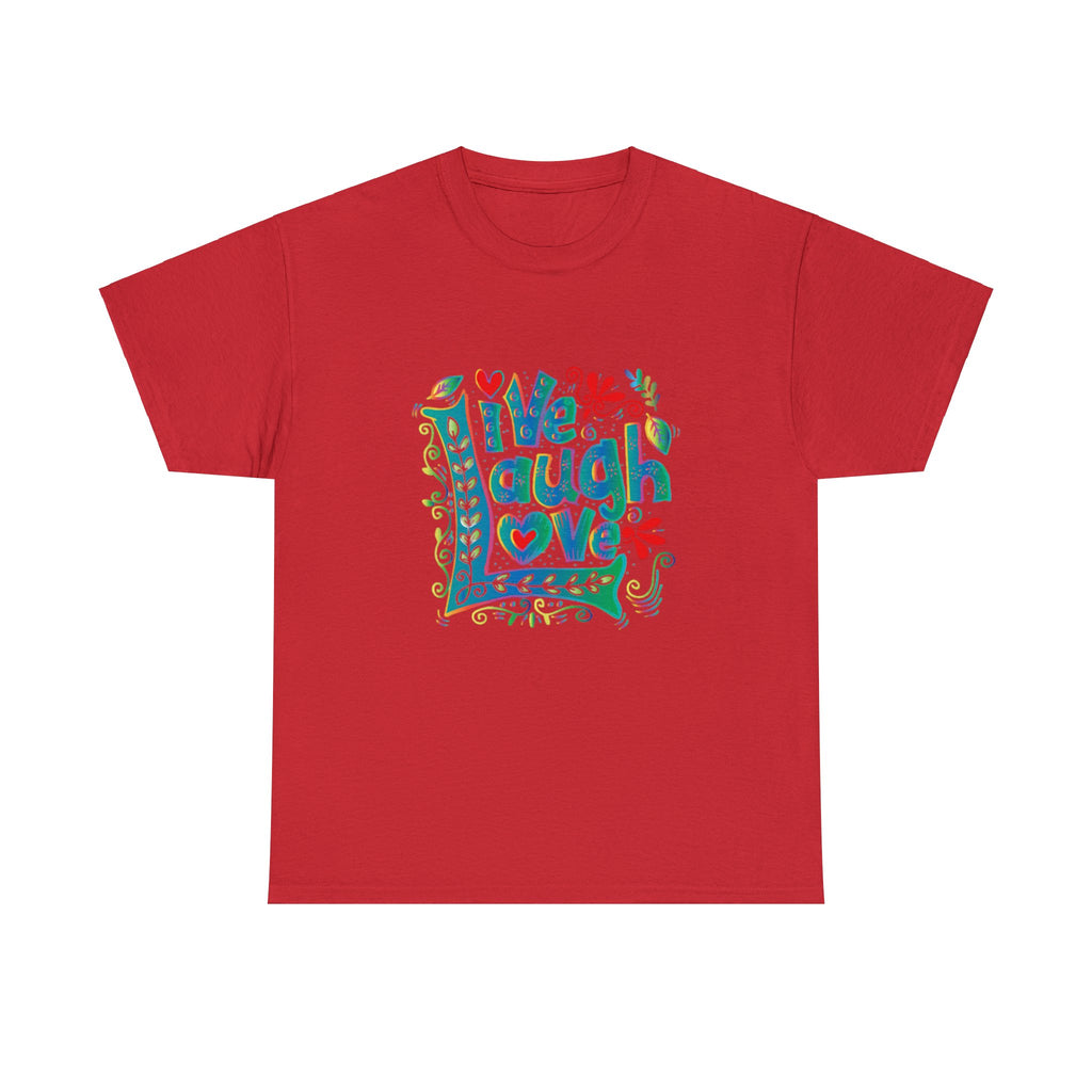 Live laugh love- Heavy Cotton Tee shirt