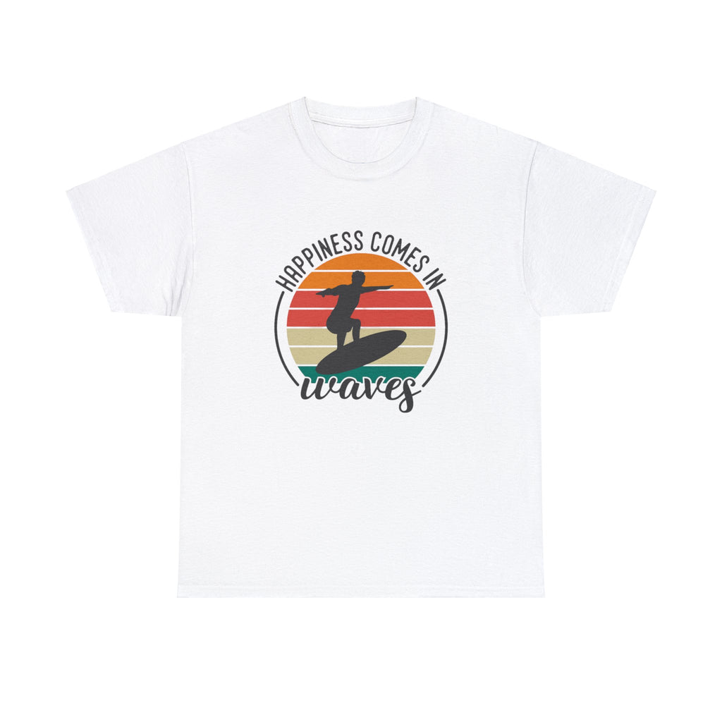 Happiness comes in waves- Heavy Cotton Tee