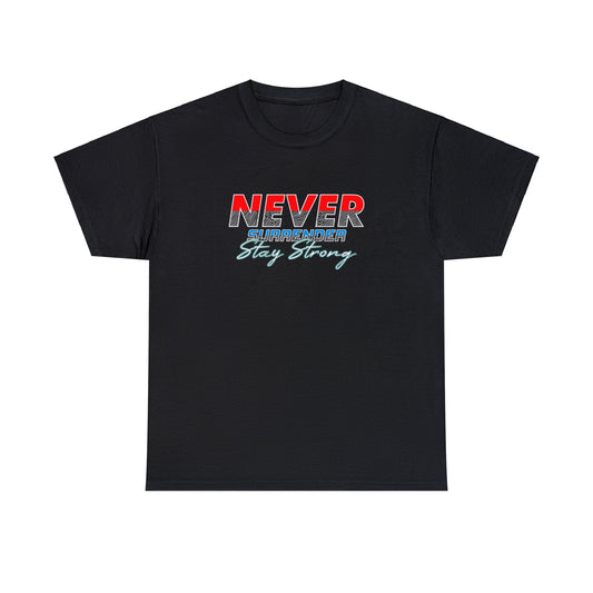 Never surrender—Heavy Cotton Tee