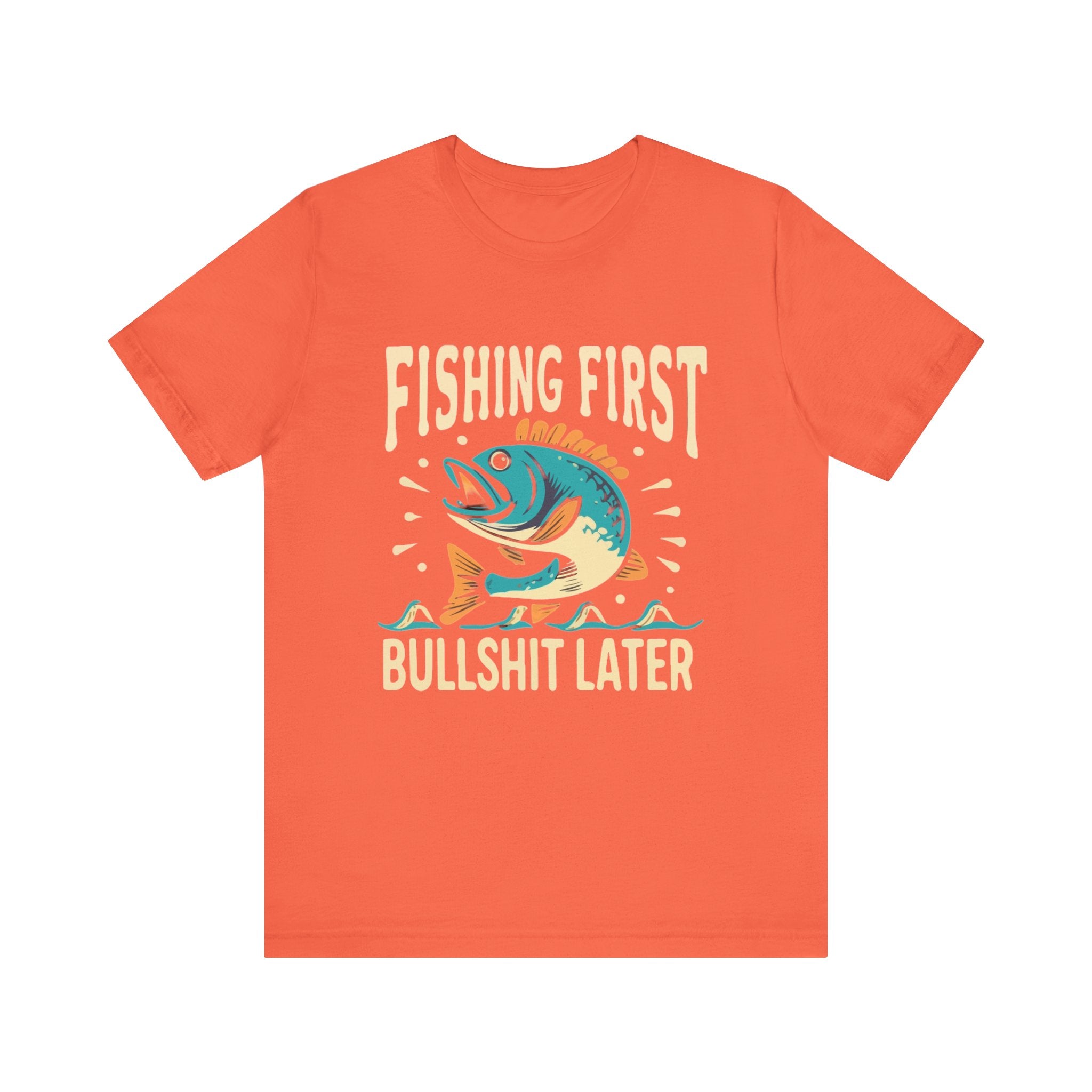 Fishing first— Jersey Short Sleeve Tee Shirt