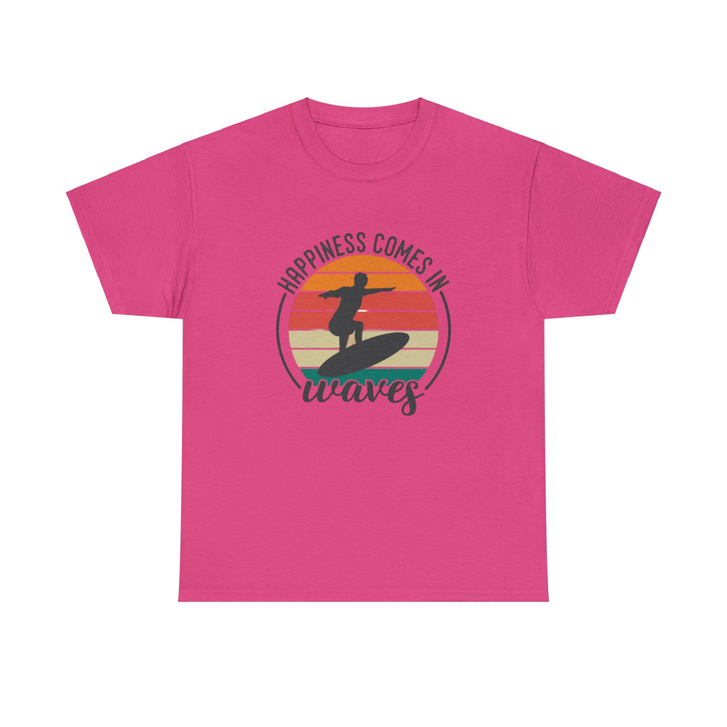 Happiness comes in waves- Heavy Cotton Tee