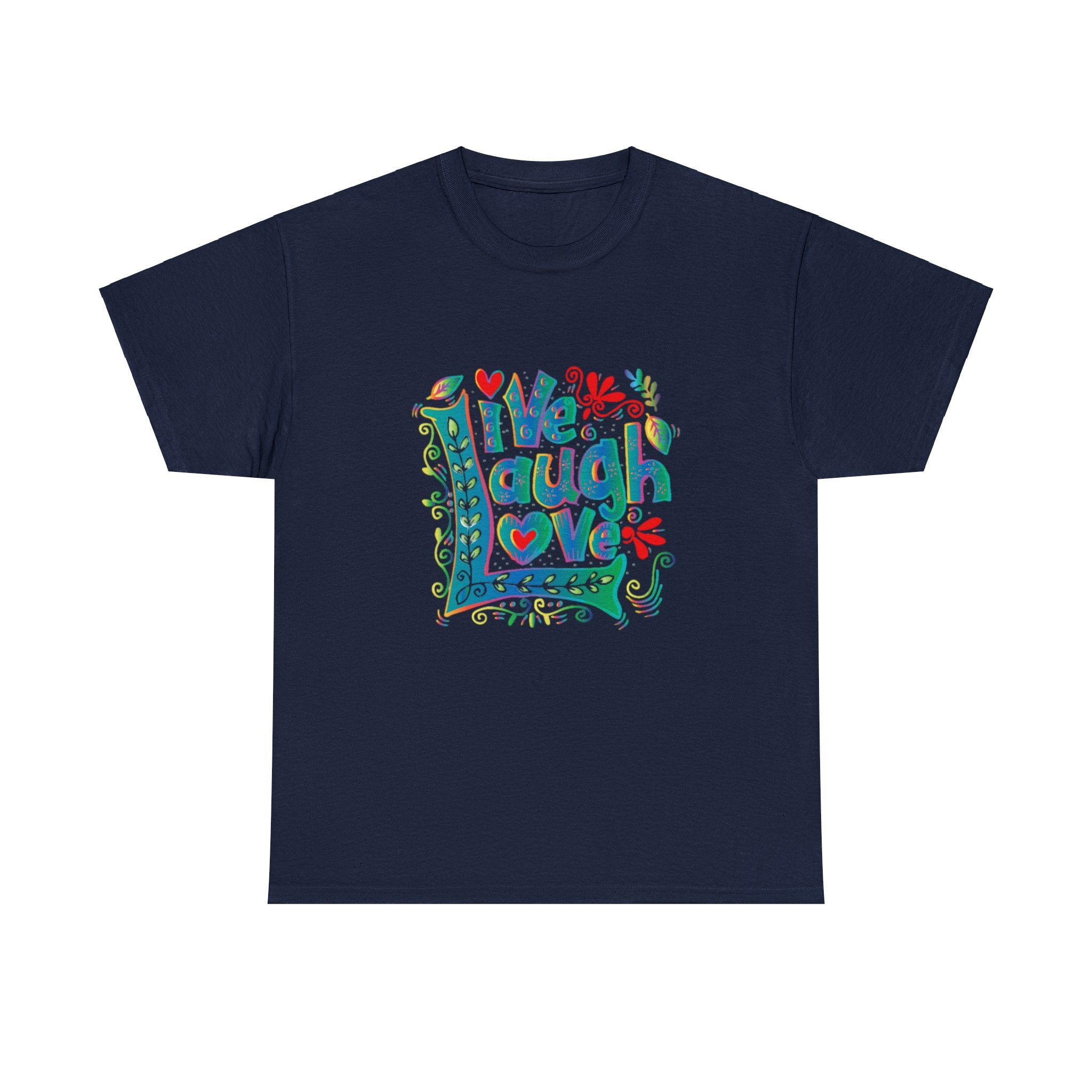 Live laugh love- Heavy Cotton Tee shirt