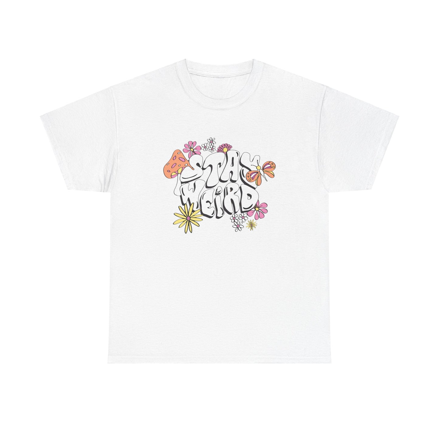 Stay wierd- Heavy Cotton Tee Shirt