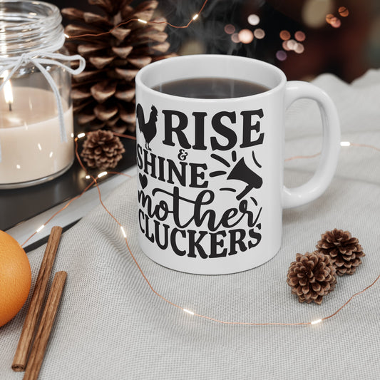 Rise and shine- Ceramic coffee Mug, (11oz, 15oz)