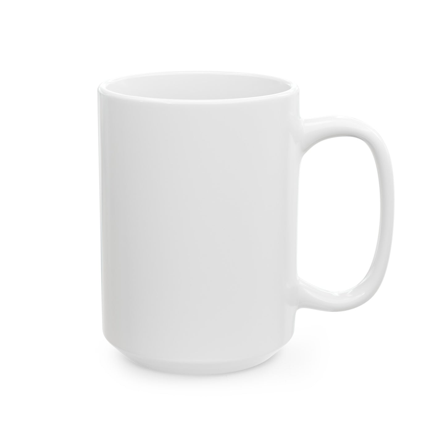 Not done yet— Ceramic Mug, (11oz, 15oz)