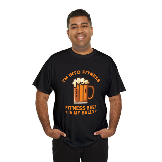 I’m into fitness /beer— Heavy Cotton Tee