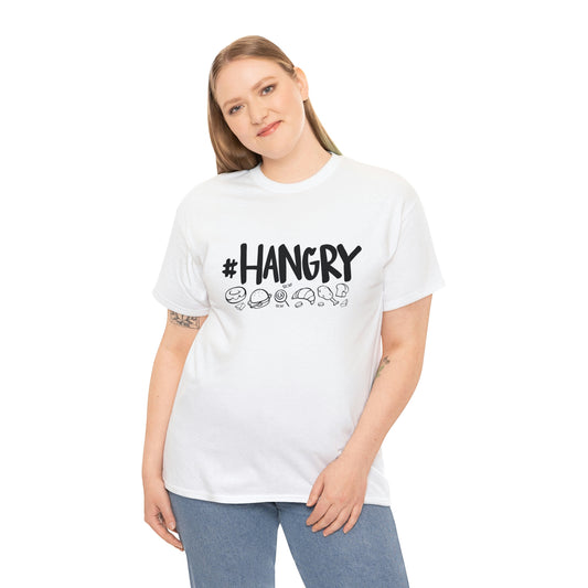 Hangry- Heavy Cotton Tee