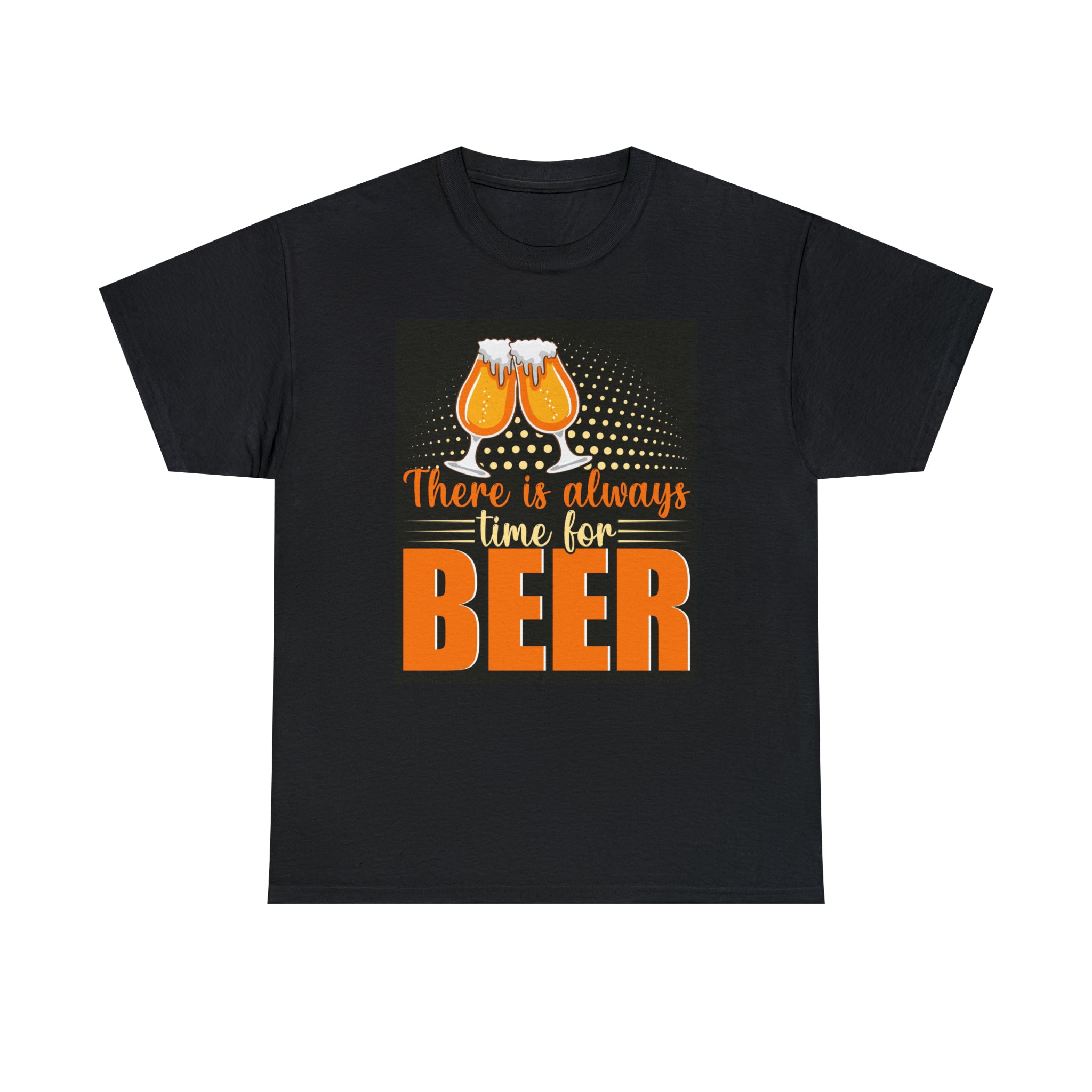 Always time for beer- Heavy Cotton Tee