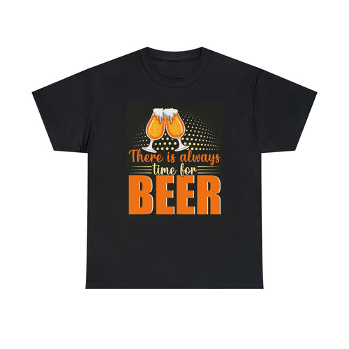 Always time for beer- Heavy Cotton Tee