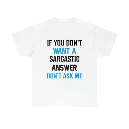 Don’t ask me- Heavy Cotton Tee