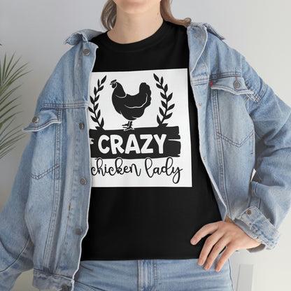 Crazy chicken lady- Heavy Cotton Tee