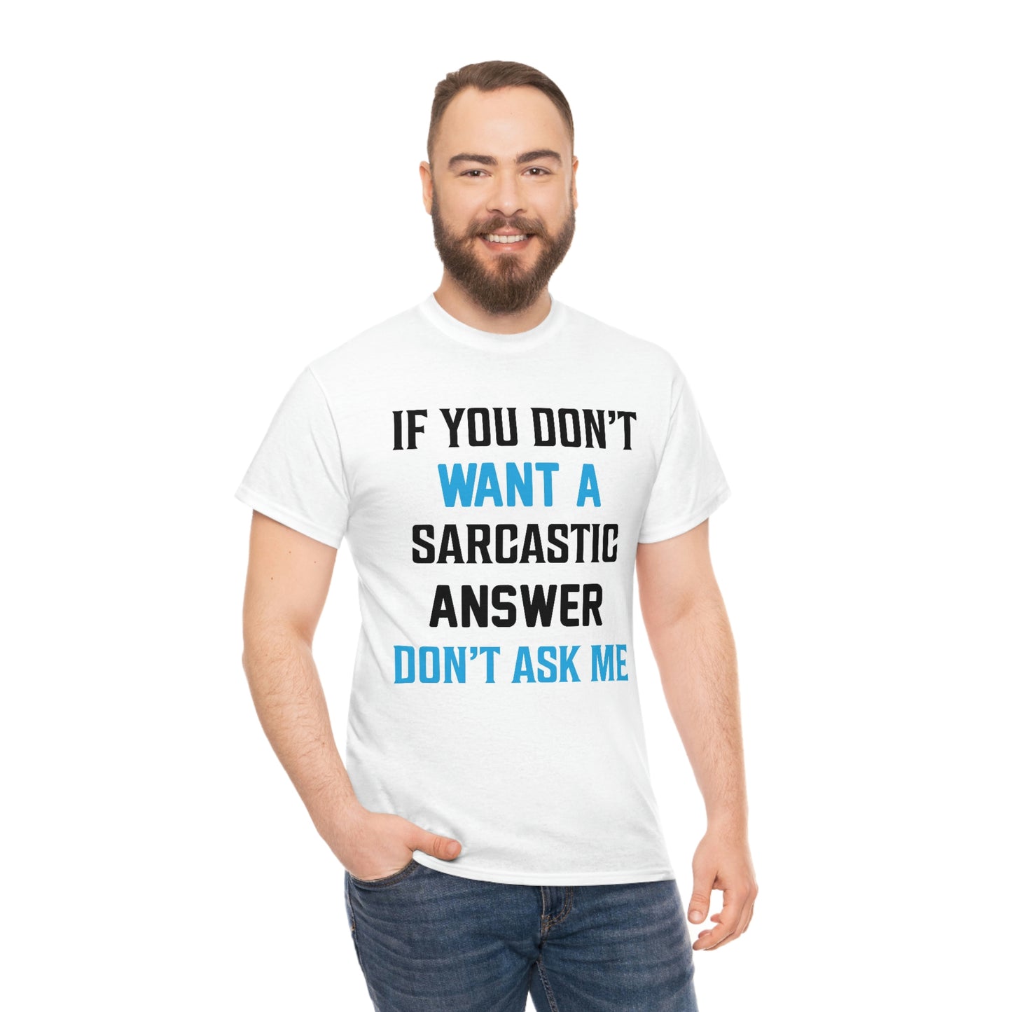 Don’t ask me- Heavy Cotton Tee