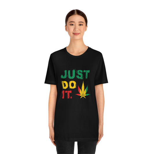 Just do it— Unisex Jersey Short Sleeve Tee