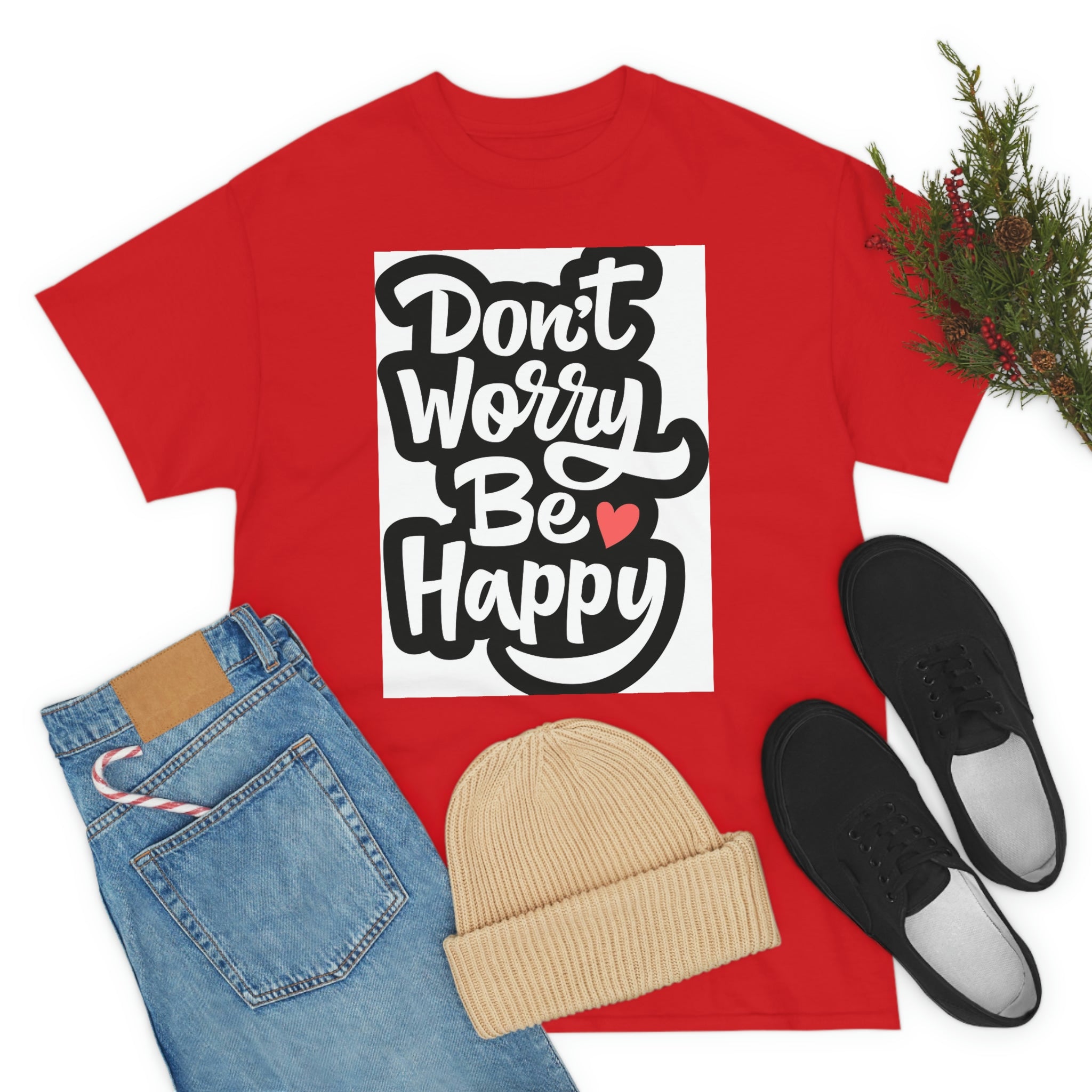 Don’t worry be happy- Heavy Cotton Tee Shirt