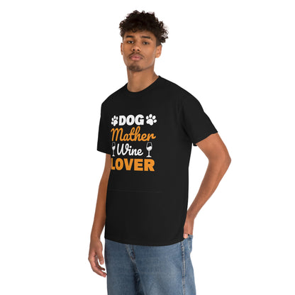 Dog mother wine lover- Heavy Cotton Tee