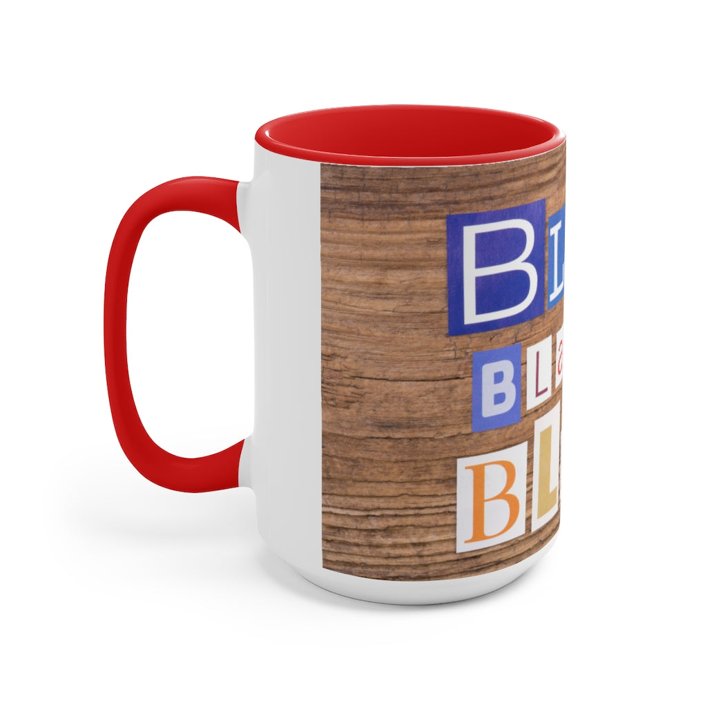 Blah blah blah - Accent coffee Mug