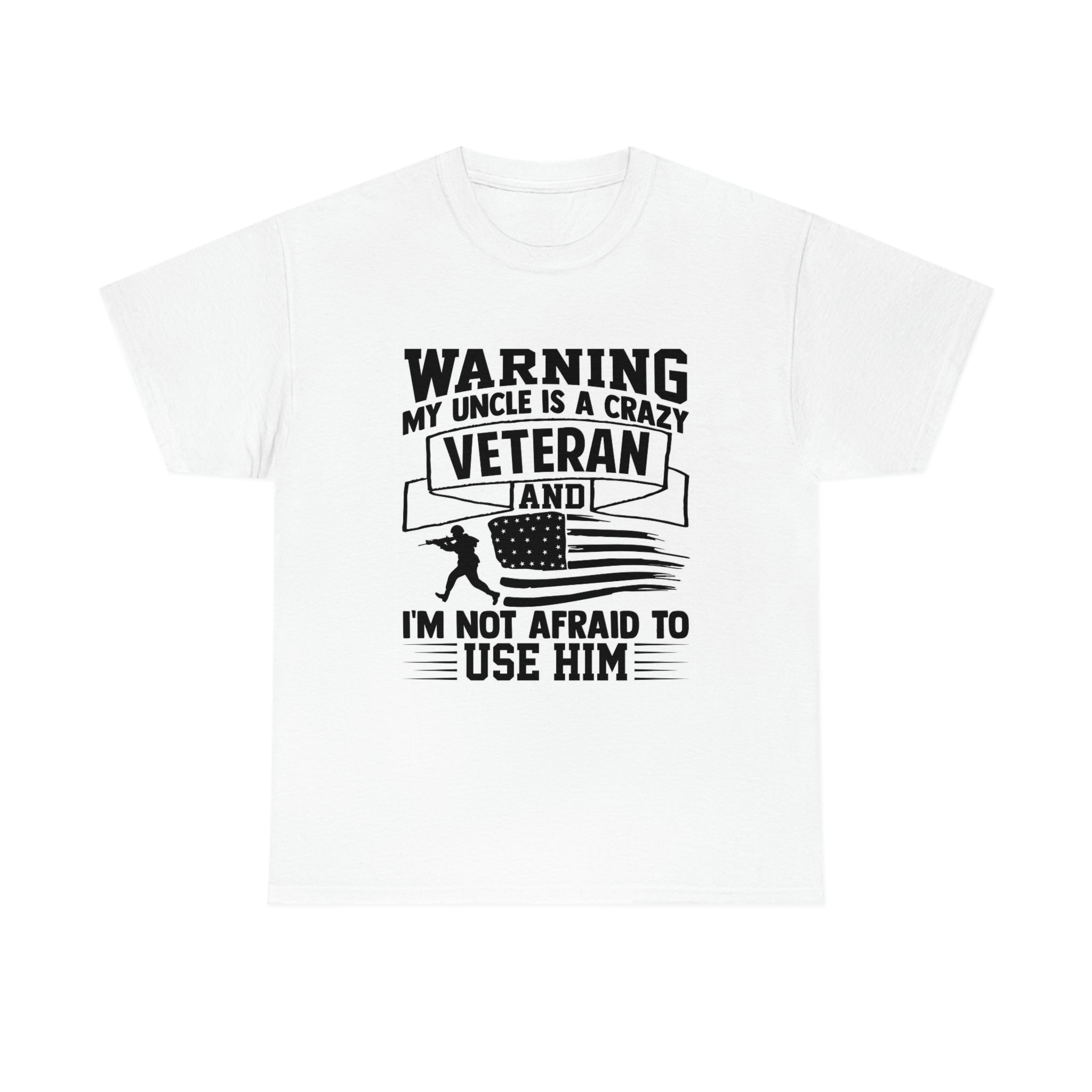 Warning crazy uncle veteran- Heavy Cotton Tee