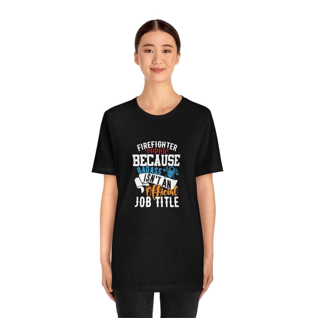 Bad ass firefighter- Jersey Short Sleeve Tee