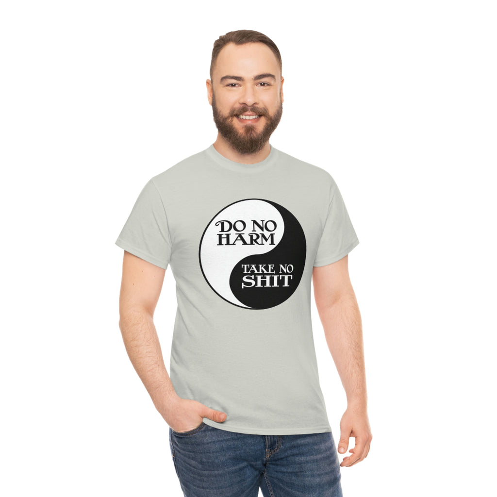 Do no harm take no shit-  Heavy Cotton Tee