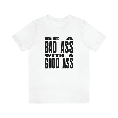 Bad ass with - Jersey Short Sleeve Tee