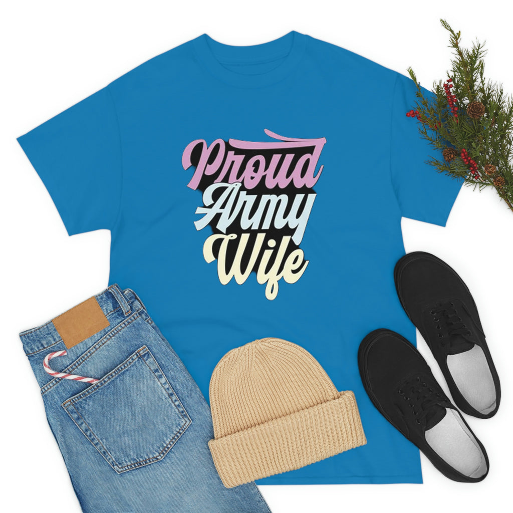 Proud army wife— Heavy Cotton Tee
