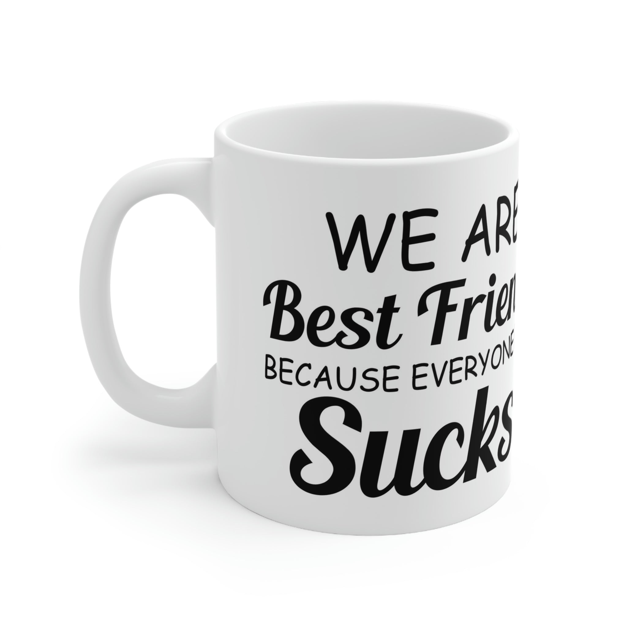 Best friends- Ceramic Mug 11oz