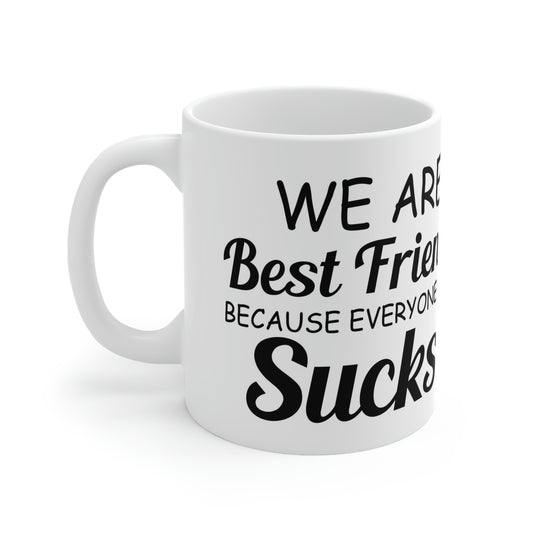 Best friends- Ceramic Mug 11oz