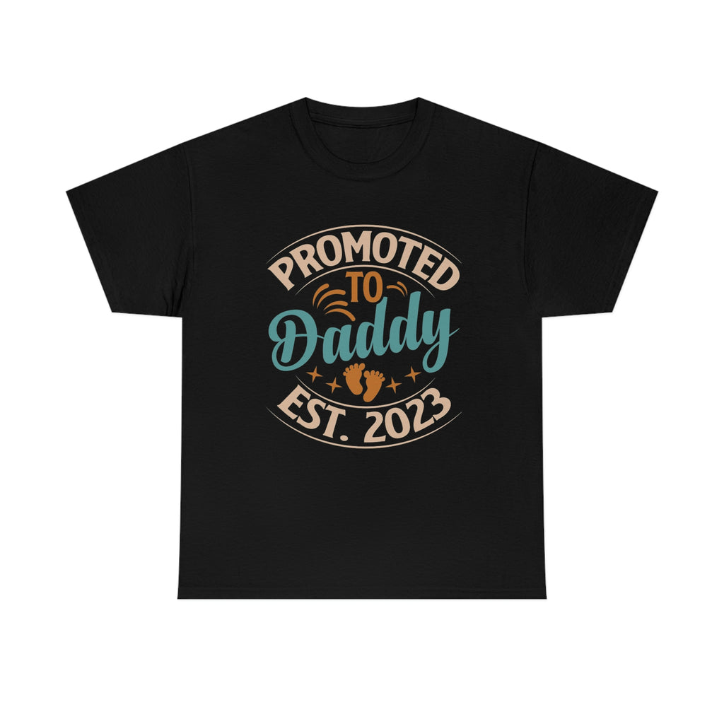 Promoted to daddy-  Heavy Cotton Tee