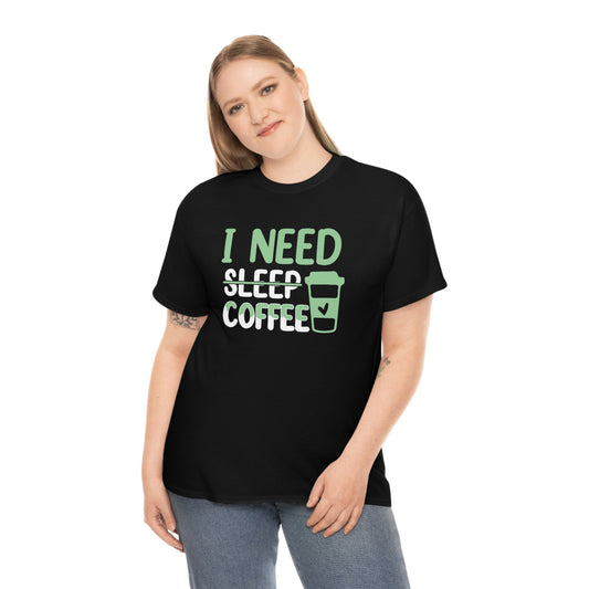 I need coffee- Unisex Heavy Cotton Tee