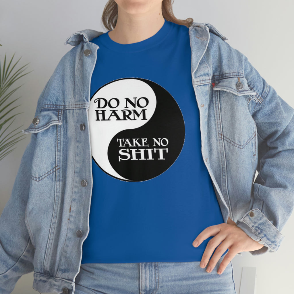 Do no harm take no shit-  Heavy Cotton Tee