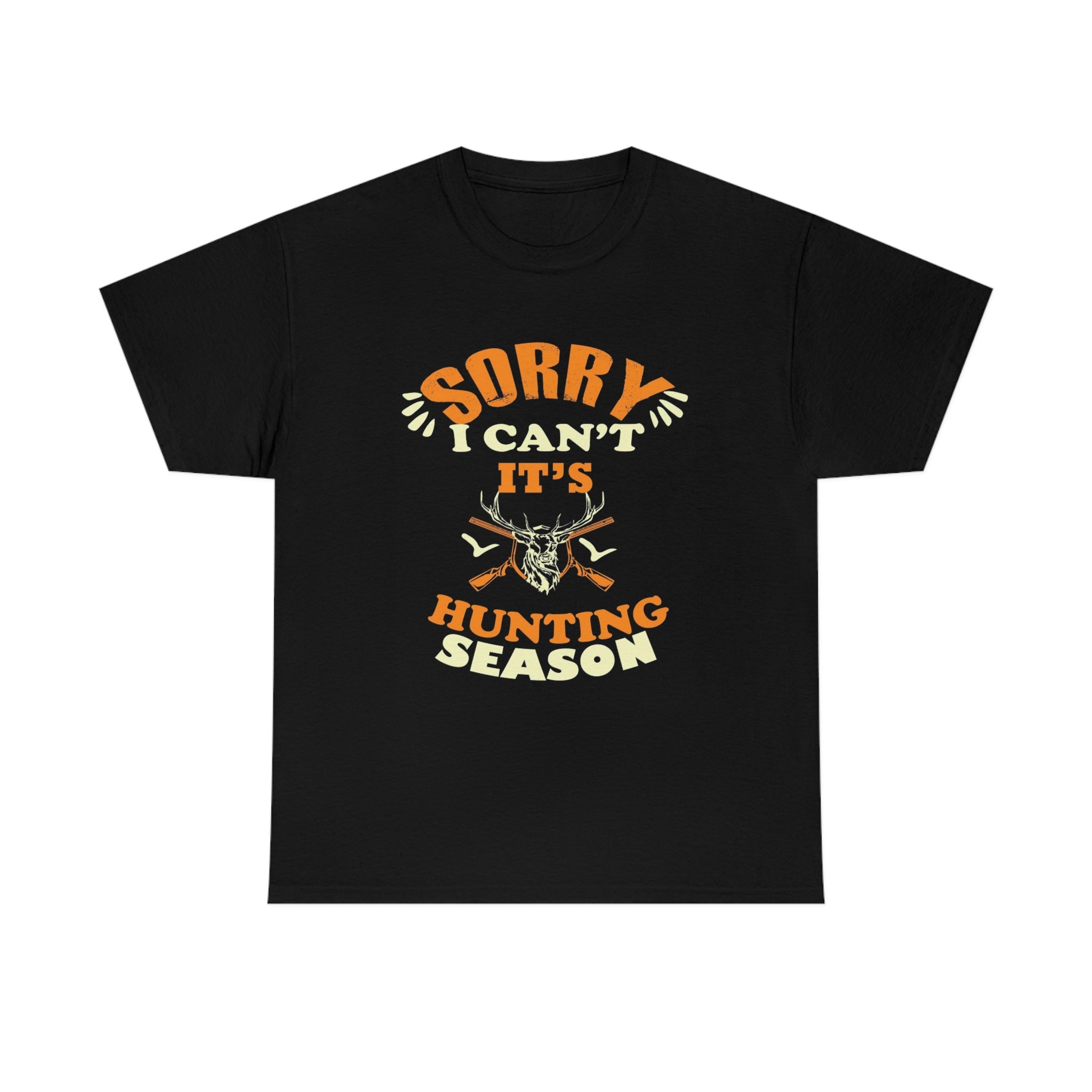 Sorry I can’t it’s hunting season-Unisex Heavy Cotton Tee