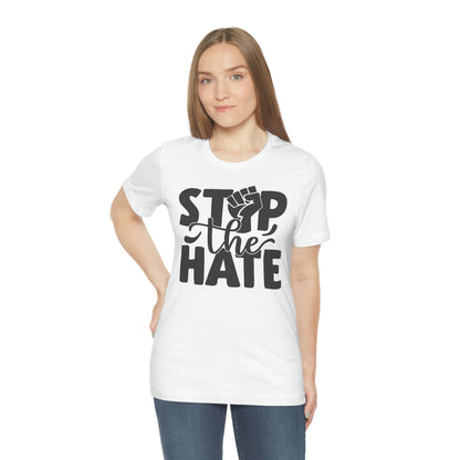 Stop the hate- Unisex Jersey Short Sleeve Tee